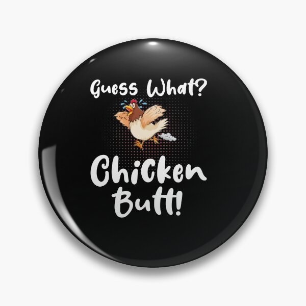 Item preview, Guess what chicken butt designed and sold by pnkpopcorn.