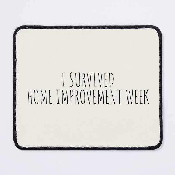 Item preview, I Survived Home Improvement Week designed and sold by KMIKBAL7.