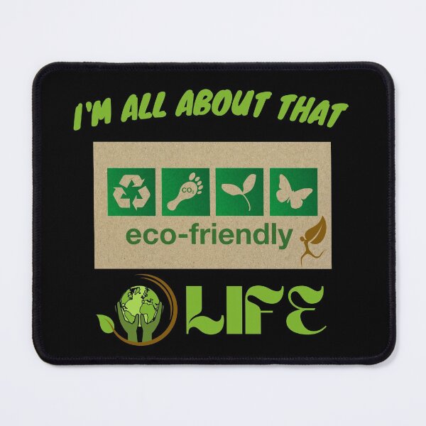 Item preview, I'm all about that Eco-Friendly Life - Environmental designed and sold by GreenEnvytt.