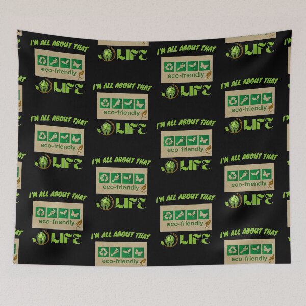 Item preview, I'm all about that Eco-Friendly Life  - Environmental designed and sold by GreenEnvytt.