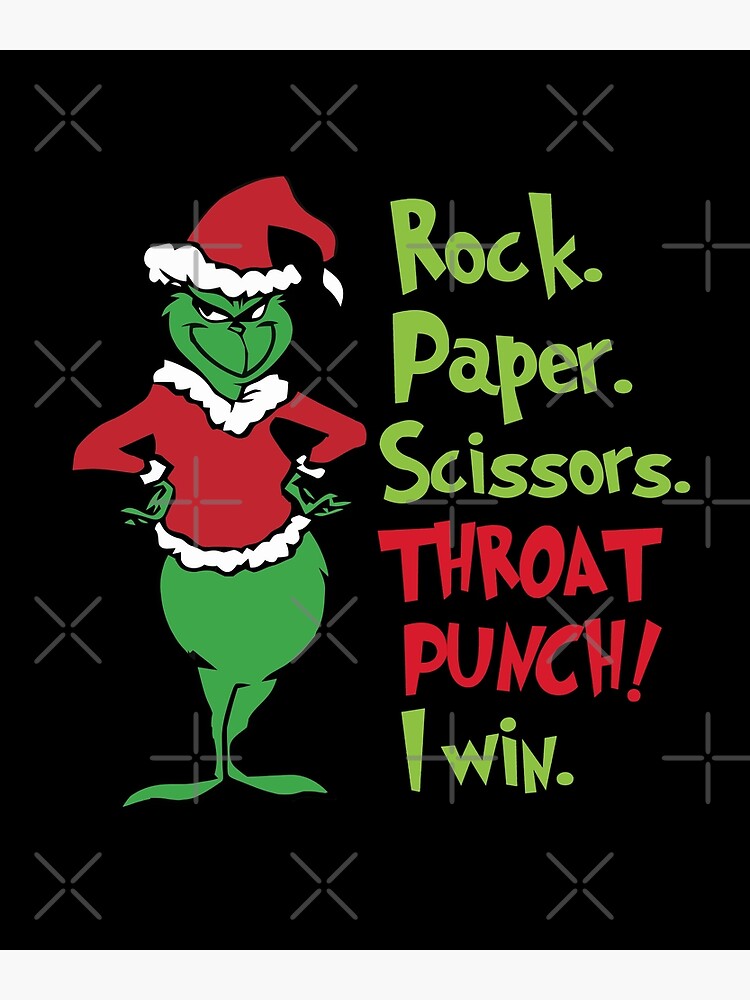 High quality] Custom Grinch Rock Paper Scissors Throat Punch I Win