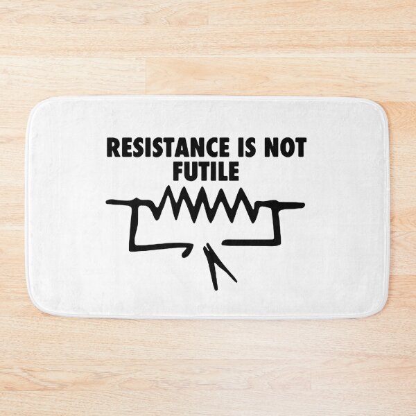 Item preview, Resistance Is Not Futile It's Voltage Divided By Current Art Design Happy Apparel Essential Inspiration Joy Mood Funny designed and sold by DesignByHeartUK.