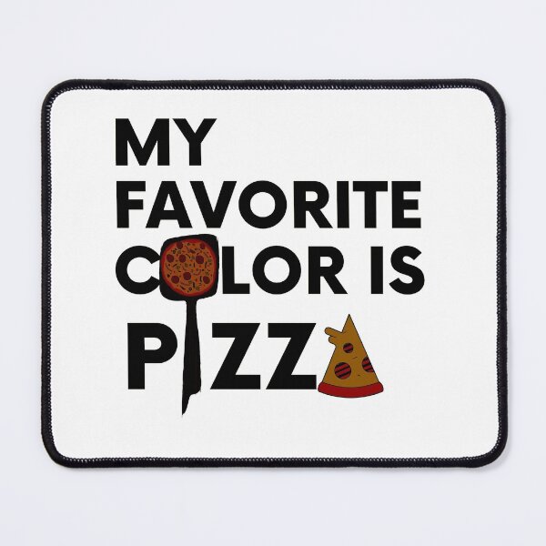 Item preview, My favorite color is pizza designed and sold by Chaos-Touch.