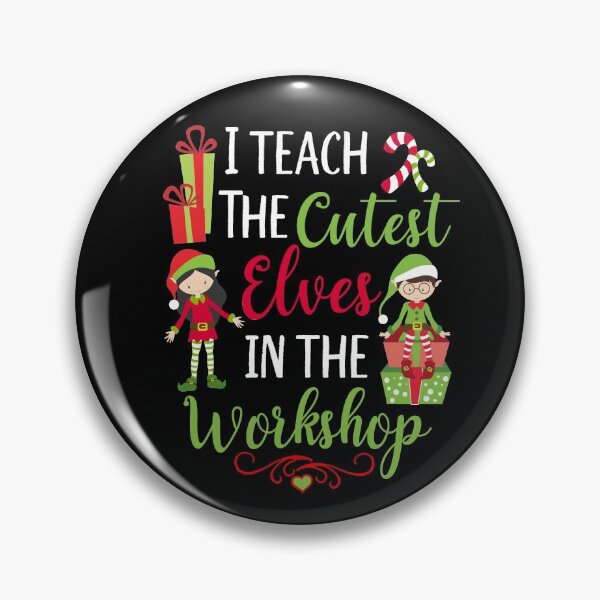 Item preview, I Teach the Cutest Elves in the Workshop - Christmas apparel  designed and sold by TeeTrauma.