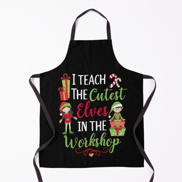 Item preview, I Teach the Cutest Elves in the Workshop - Christmas apparel designed and sold by TeeTrauma.