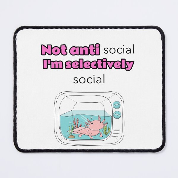 Item preview, Not antisocial I'm selectively social designed and sold by Mechanical-Artt.