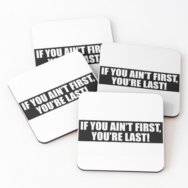 Item preview, If you ain't first, you're last!  designed and sold by Wrobo.