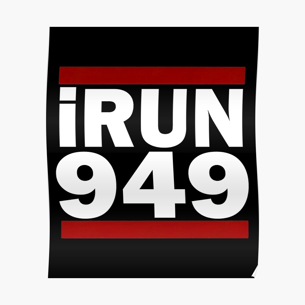 I Run 949 Area Code Design Irvine Running Design Gift Poster For Sale By Drwigglebutts Redbubble