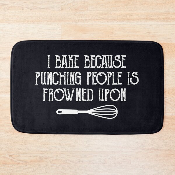 Item preview, I Bake Because Punching People Is Frowned Upon designed and sold by KMIKBAL7.