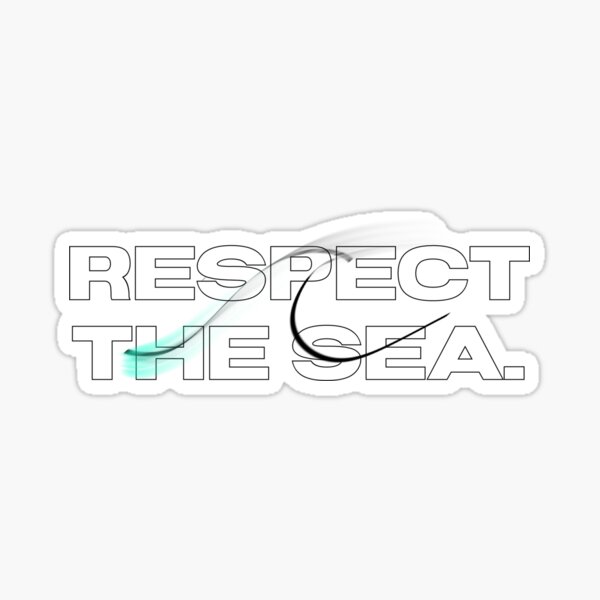 Item preview, Respect the Sea designed and sold by bjensenoceans.