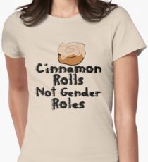 Cinnamon Rolls nicht Geschlechterrollen Tailliertes T-Shirt