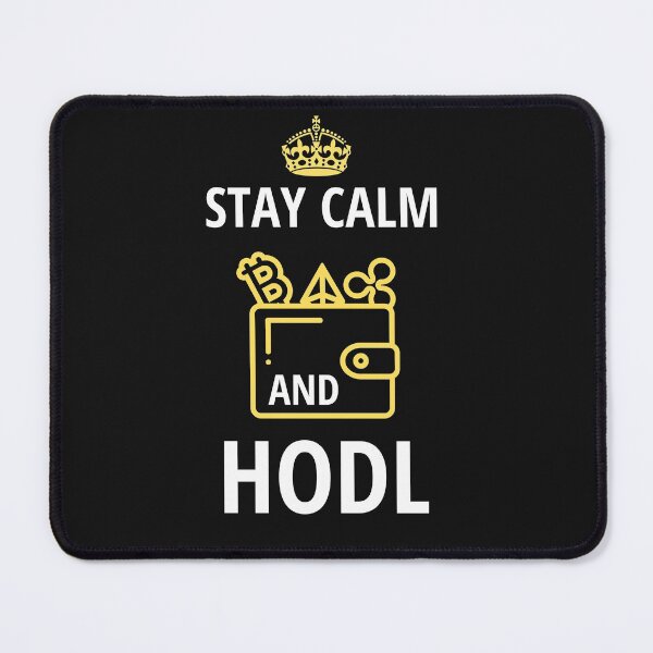 Item preview, Stay Calm and HODL! Cryptocurrency Lovers will understand! designed and sold by mkzmerch.
