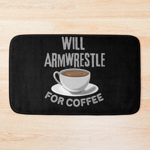 Item preview, Will Armwrestle For Coffee, cup design design designed and sold by Constant Readers.