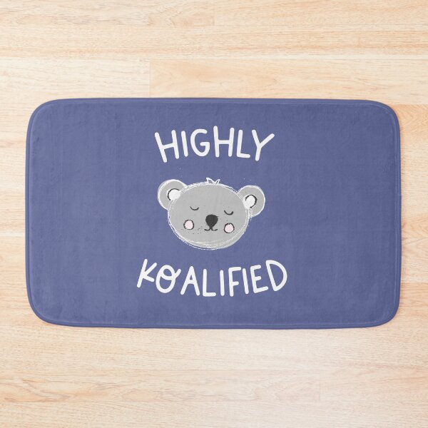Item preview, HIGHLY KOALIFIED: Cute cartoon koala face + word play (white text) designed and sold by Ofeefee.