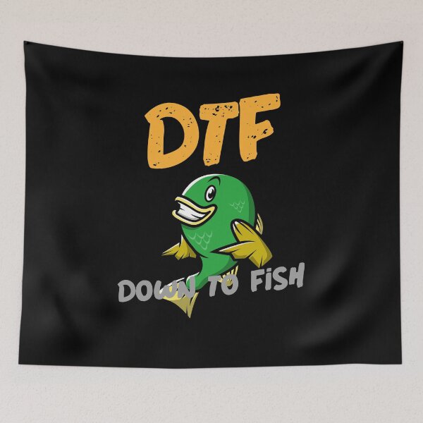 Item preview, DTF Down To Fish designed and sold by PTree1.