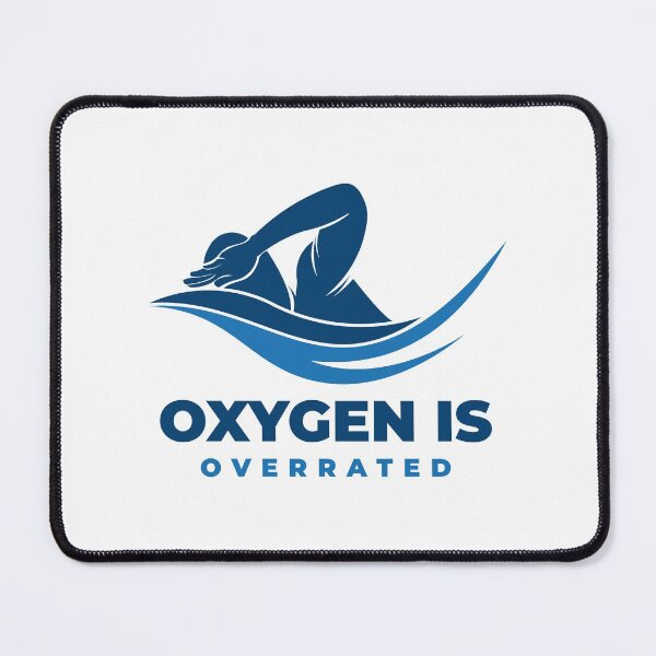 Item preview, Oxygen is Overrated - Swimming Quotes designed and sold by swimarts.