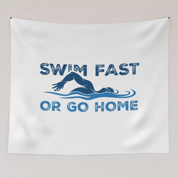 Item preview, Swim Fast or go home - Swimming Quotes designed and sold by swimarts.