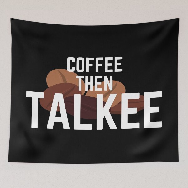 Item preview, Coffee Then Talkee Coffee Drinking Caffeine Humor designed and sold by EllConApparel.