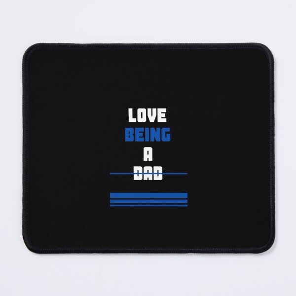 Item preview, Love Being A Dad designed and sold by westenfield.