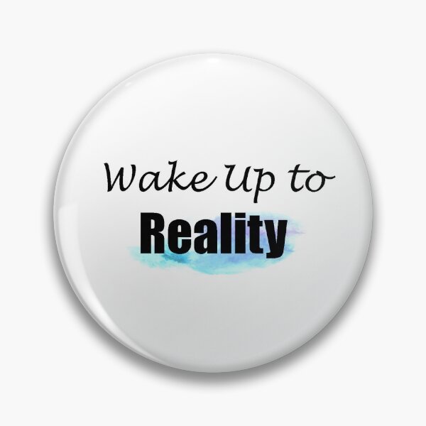 Item preview, Wake Up to Reality designed and sold by Lymiy.