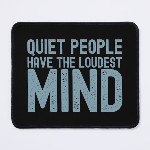 Item preview, Quiet People Have The Loudest Mind designed and sold by henrymencia.