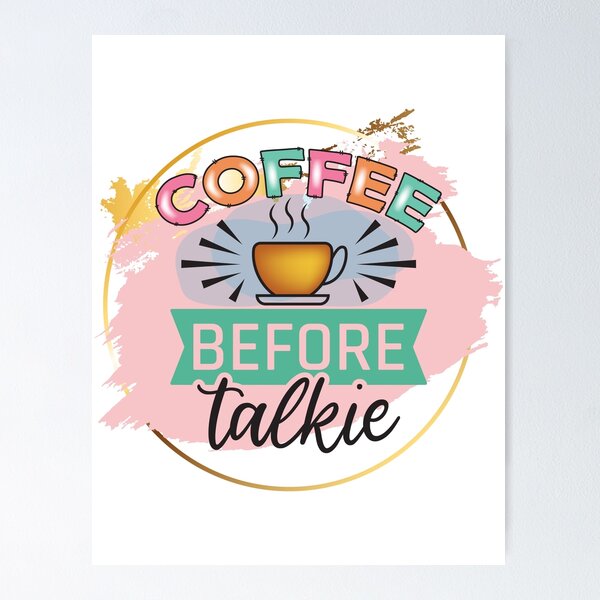 Item preview, Coffee before Talkie designed and sold by BraveNewDesigns.