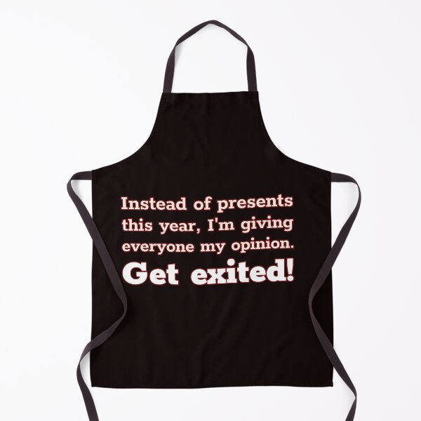 Item preview, Instead of presents this year, I'm giving everyone my opinion Get Excited! designed and sold by Mysmartworld.