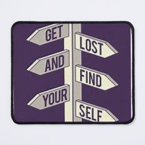 Item preview, Get Lost And Find Yourself on apparel, accessories and home decor. designed and sold by lduke47.