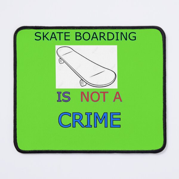 Item preview, Skateboaring is not a crime designed and sold by redengineers.