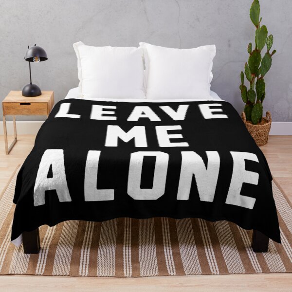Item preview, Leave Me Alone designed and sold by Arnettaclinton.