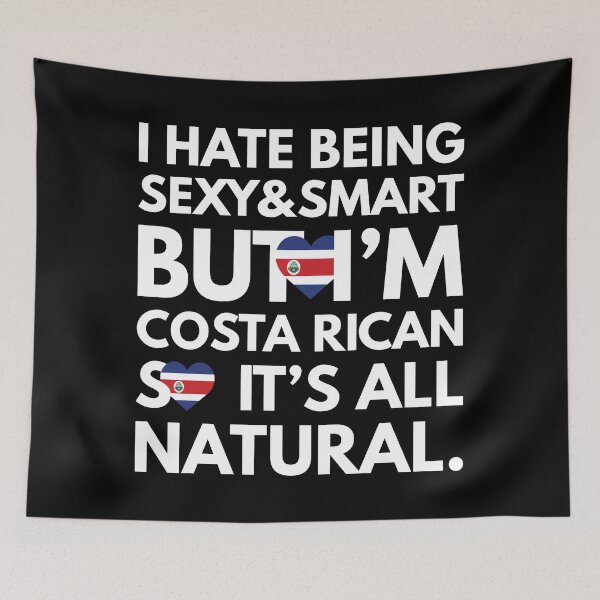 Item preview, Funny Hate Being Sexy and Smart, But I am Costa Rican It is All Natural designed and sold by elhefe.