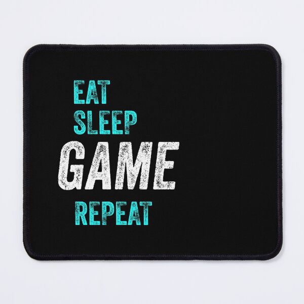 Item preview, eat, sleep, game, repeat designed and sold by maakamiri.
