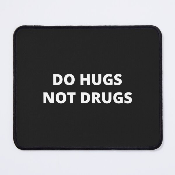 Item preview, DO HUGS NOT DRUGS designed and sold by MohitJain1109.