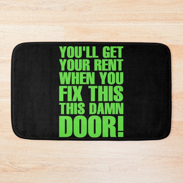 Item preview, You'll Get Your Rent When You Fix This Damn Door! - Green designed and sold by ForeverTobey.