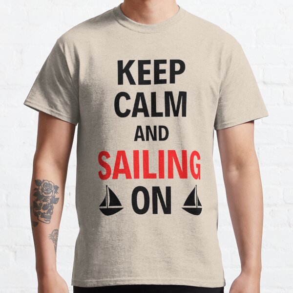 Sailing Slogans T-Shirts for Sale