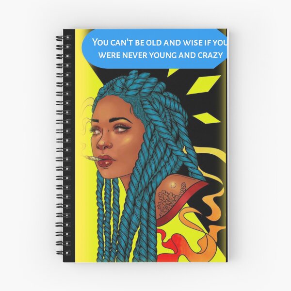 Item preview, You Can't Be Old and Wise If You Were Never Young and Crazy designed and sold by ItsAShirtThang.