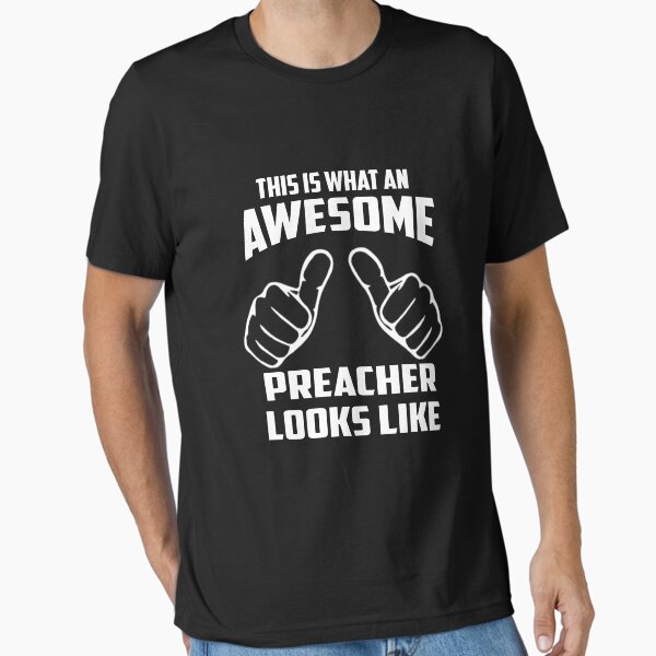 Item preview, This is What An Awesome Preacher Tees designed and sold by banto386.