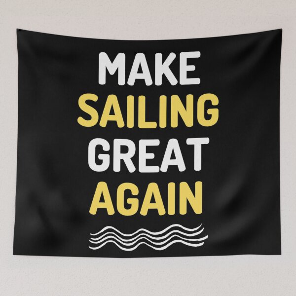 Item preview, Funny Sailing Slogans Sailing Through The Storms And Sailing Through Life  designed and sold by chetan786.