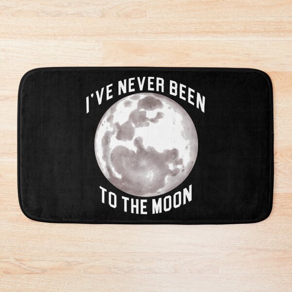 Item preview, i have never been to the moon designed and sold by sunxmoon12.