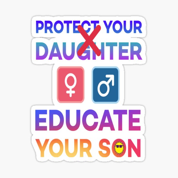 Protect Your Daughter Educate Your Son Sticker For Sale By Sree24