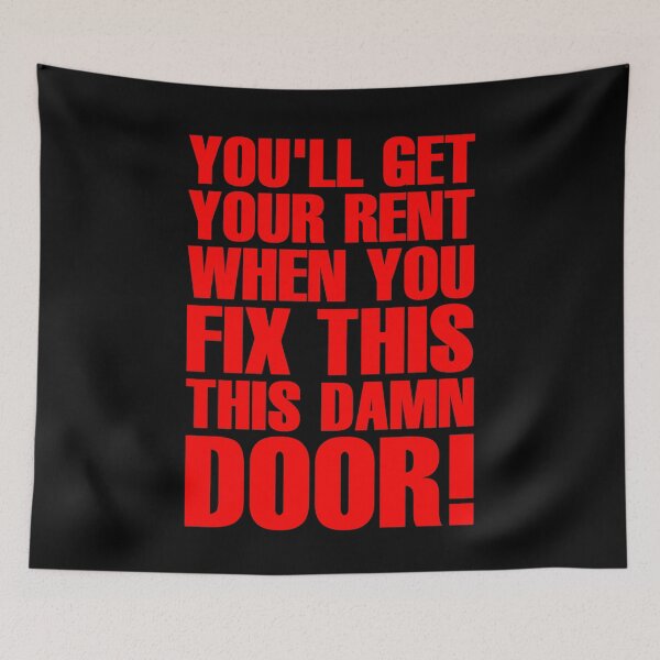 Item preview, You'll Get Your Rent When You Fix This Damn Door! - Red designed and sold by ForeverTobey.