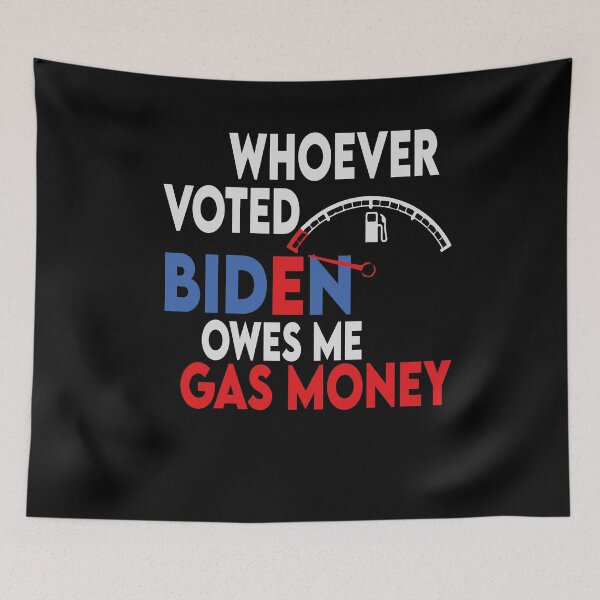 Item preview, Whoever Voted Biden Owes Me Gas designed and sold by Heddar Badreddine.