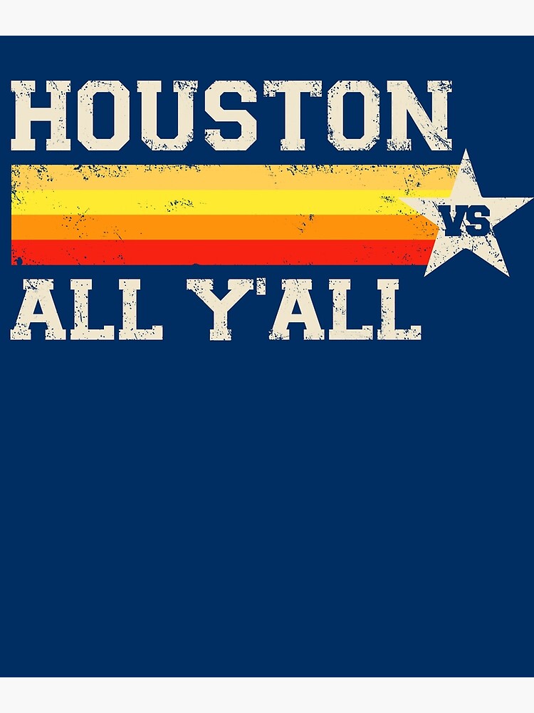 Houston Astros Houston Vs All Y'all Skyline T-shirt,Sweater