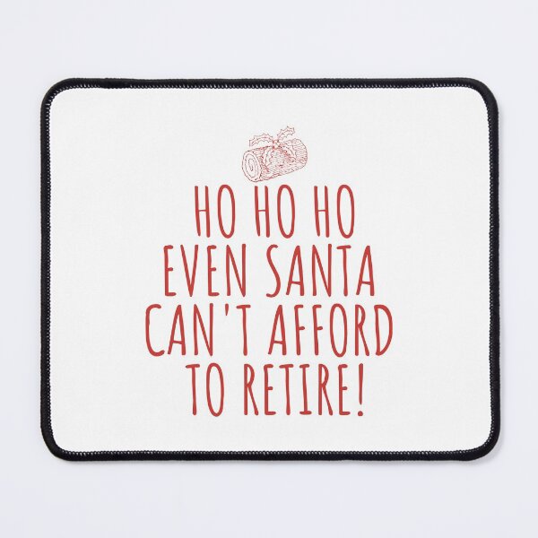 Item preview, Ho Ho Ho Santa Retirement designed and sold by CoolYule.