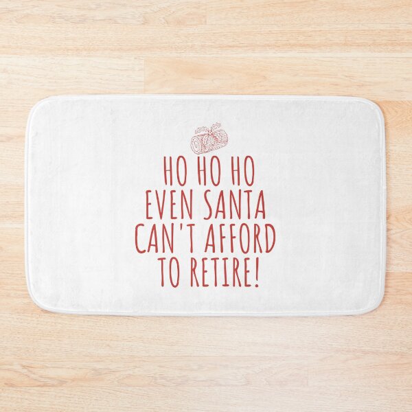 Item preview, Ho Ho Ho Santa Retirement designed and sold by CoolYule.