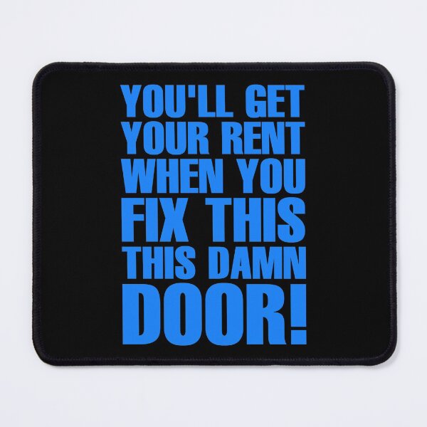 Item preview, You'll Get Your Rent When You Fix This Damn Door - Blue designed and sold by ForeverTobey.