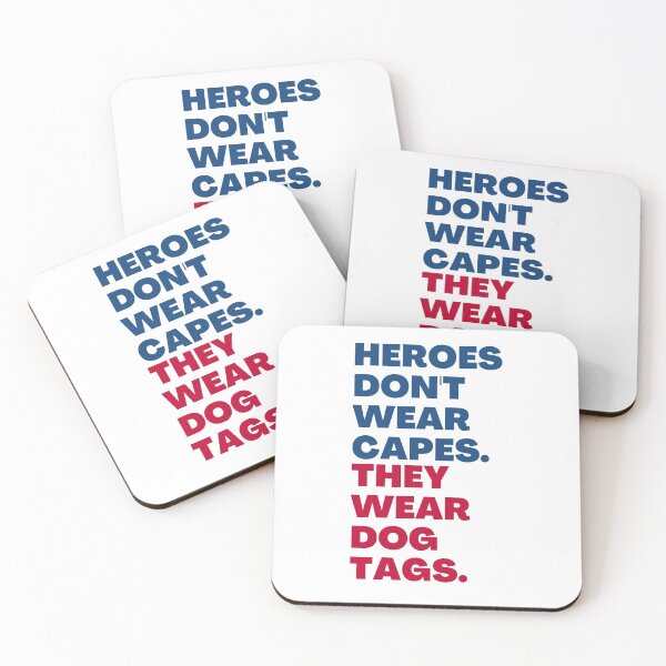 Item preview, Heroes don't wear capes they wear dog tags designed and sold by Tiredmenphilo.