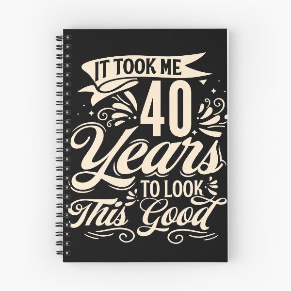 Item preview, It Took Me 40 Years to Look This Good Best birthday Gift Cute saying  designed and sold by TINASTORESHOPE.