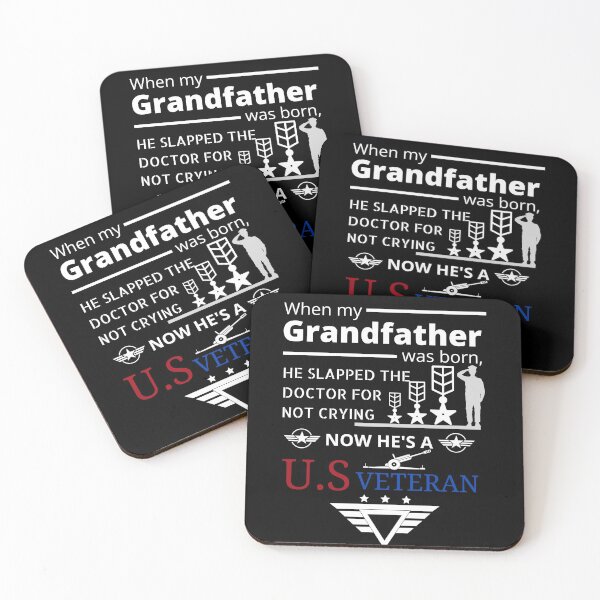 Item preview, When my grandfather was born he slapped the doctor for not crying Now He's a US VETERAN designed and sold by Tiredmenphilo.