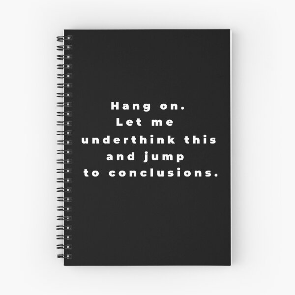 Item preview, "Hang on. Let me underthink this and jump to conclusions" - funny self-deprecating design about not overthinking by CoolCleverCute (white) designed and sold by CoolCleverCute.